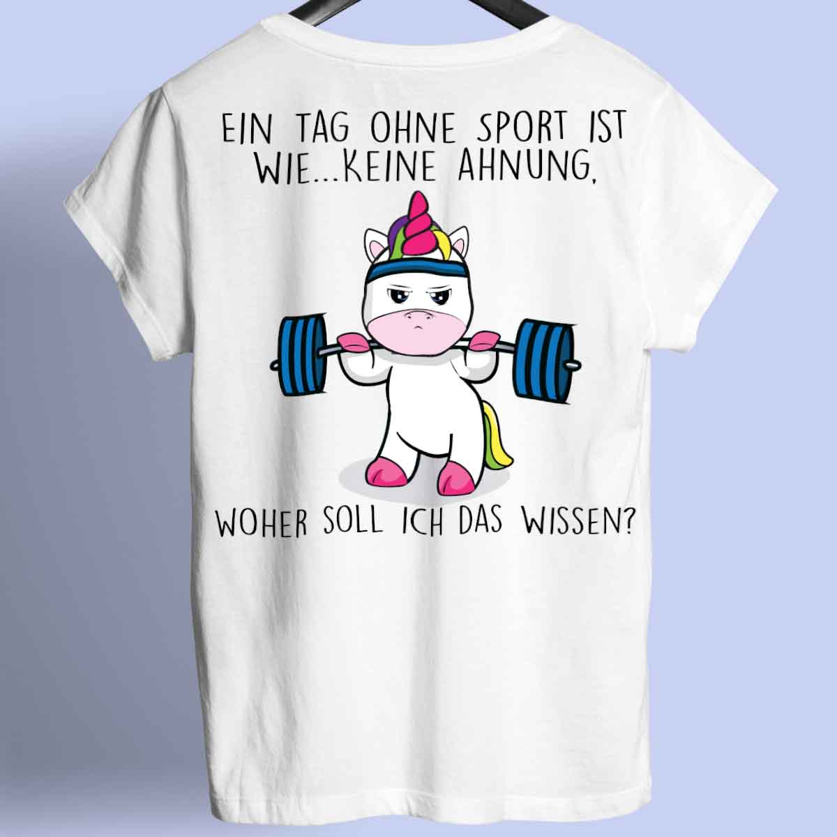 Ohne Sport Cute Einhorn - Shirt Rückendruck