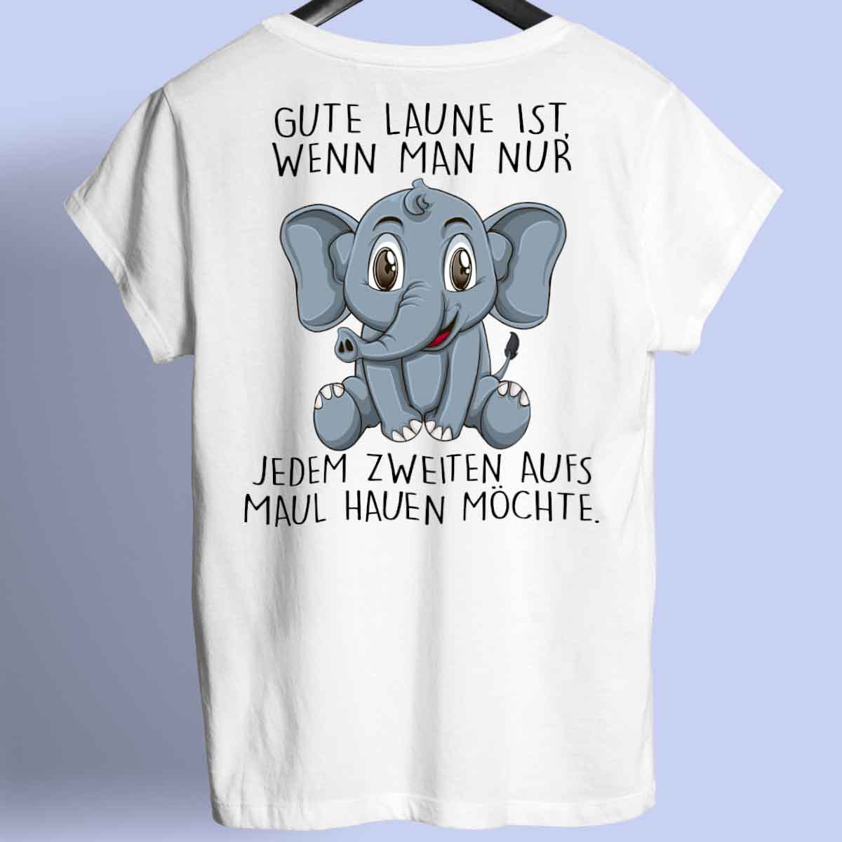 Gute Laune Elefant - Shirt Rückendruck