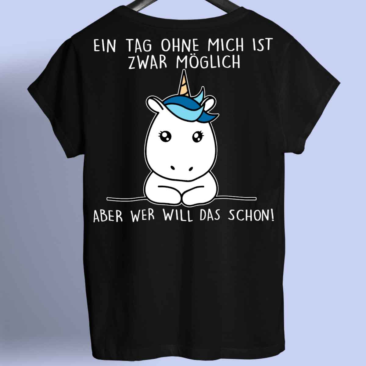 Ohne Mich Simple Einhorn - Shirt Backprint