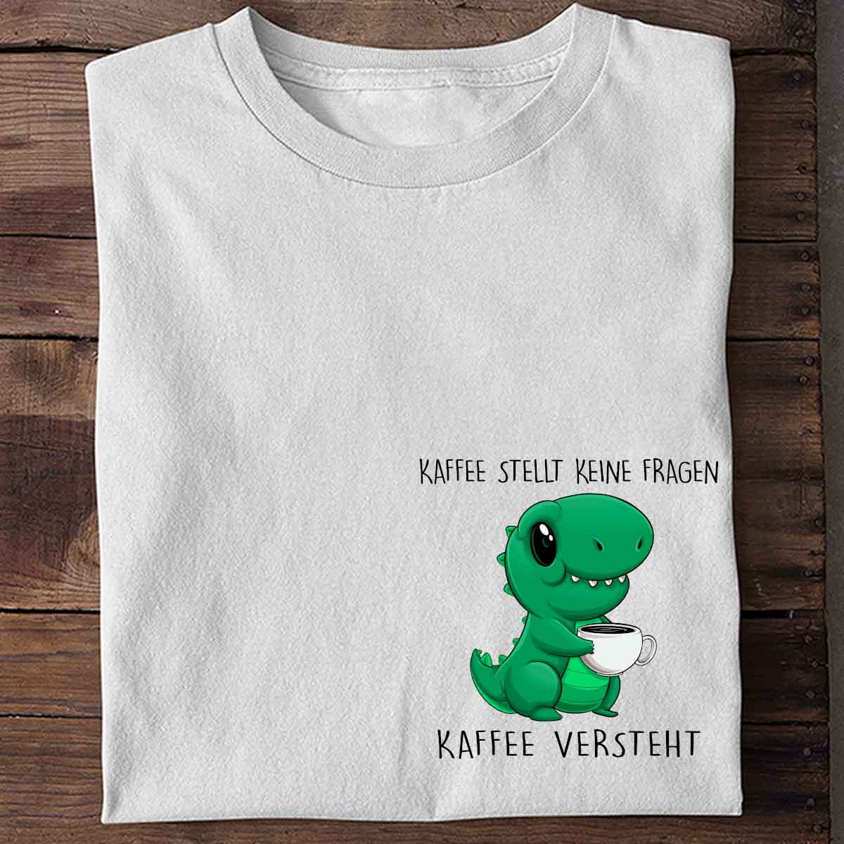 Kaffee Versteht Cute Dino - Shirt Unisex Brust