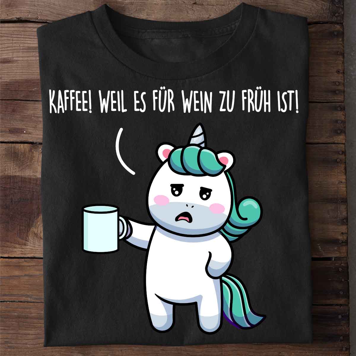 Kaffee Wein Einhorn - Shirt Unisex