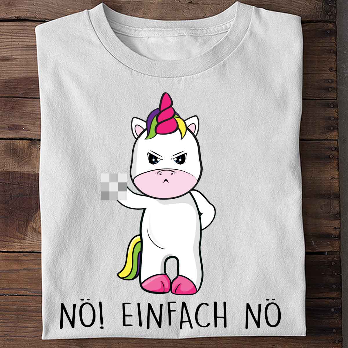 Nö! Cute Einhorn - Shirt Unisex