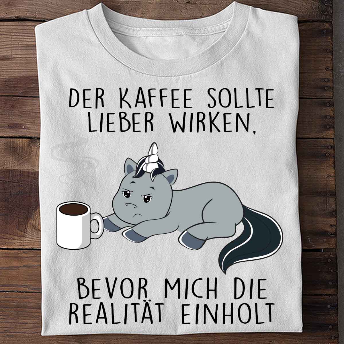 Realität Einhorn - Shirt Unisex