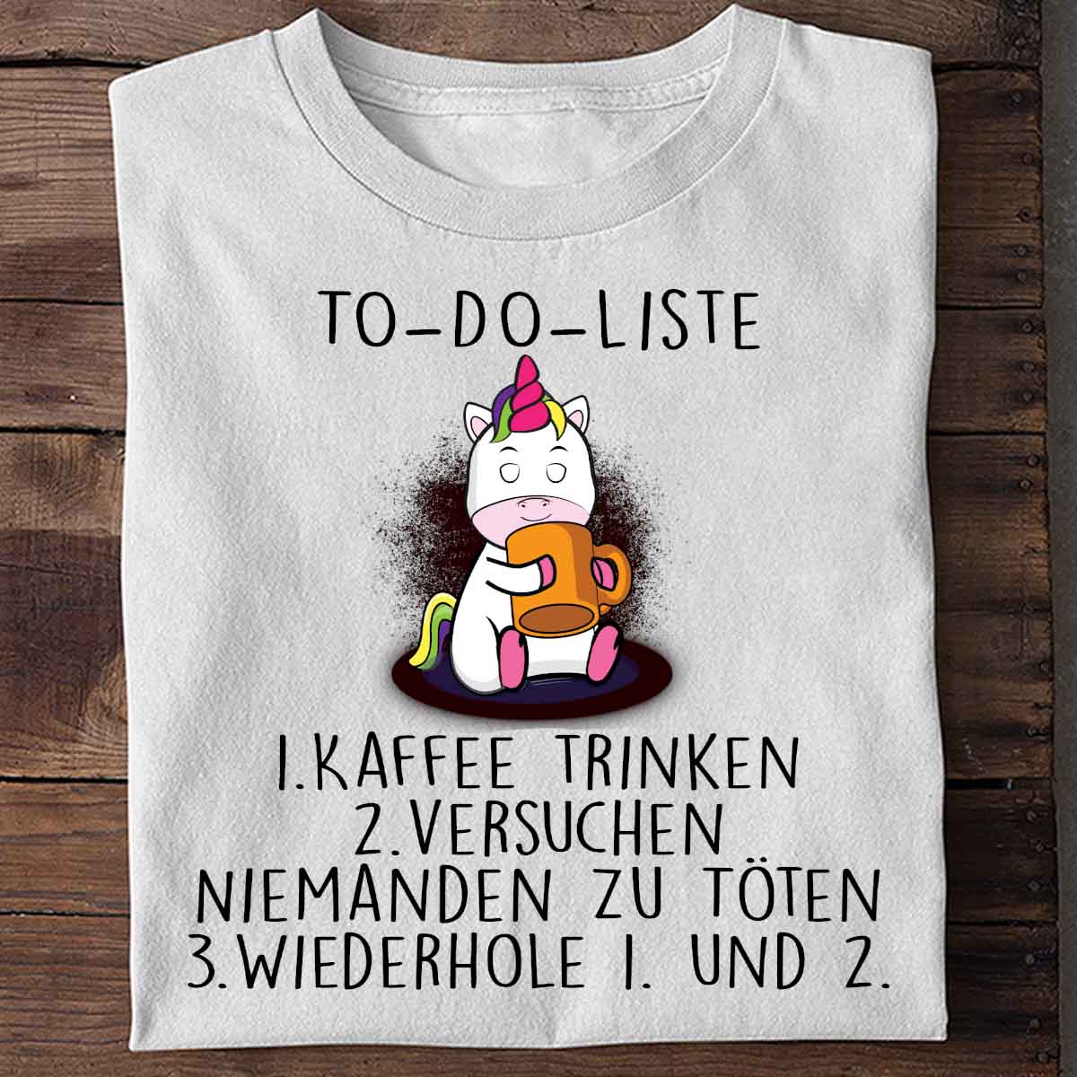 To-Do Cute Einhorn - Shirt Unisex