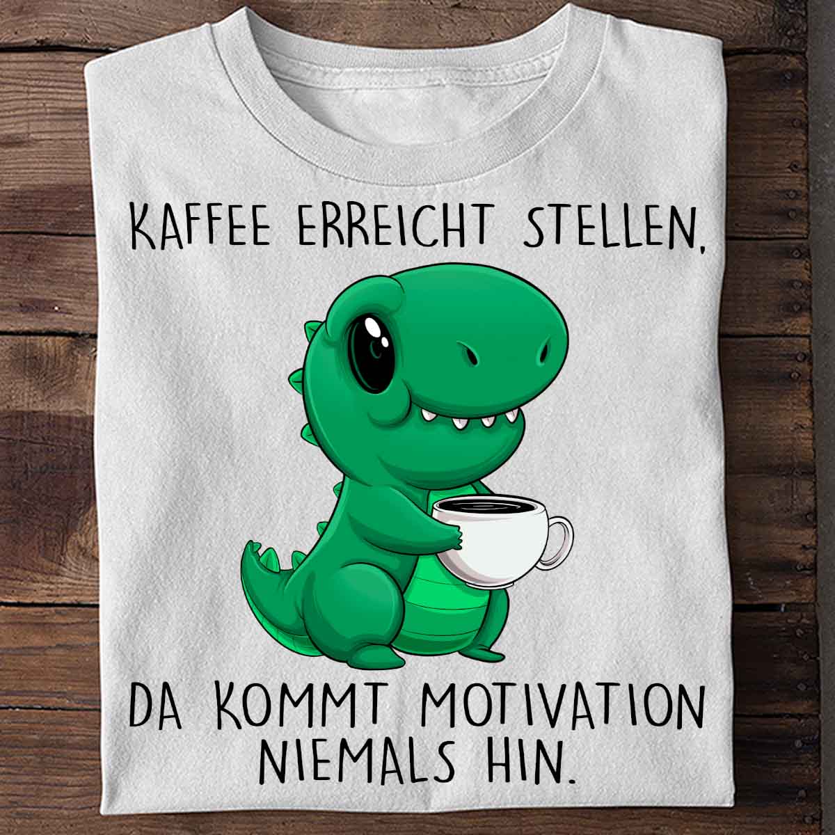 Motivation Cute Dino - Shirt Unisex