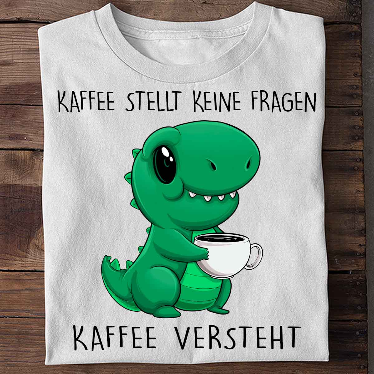 Kaffee Versteht Cute Dino - Shirt Unisex