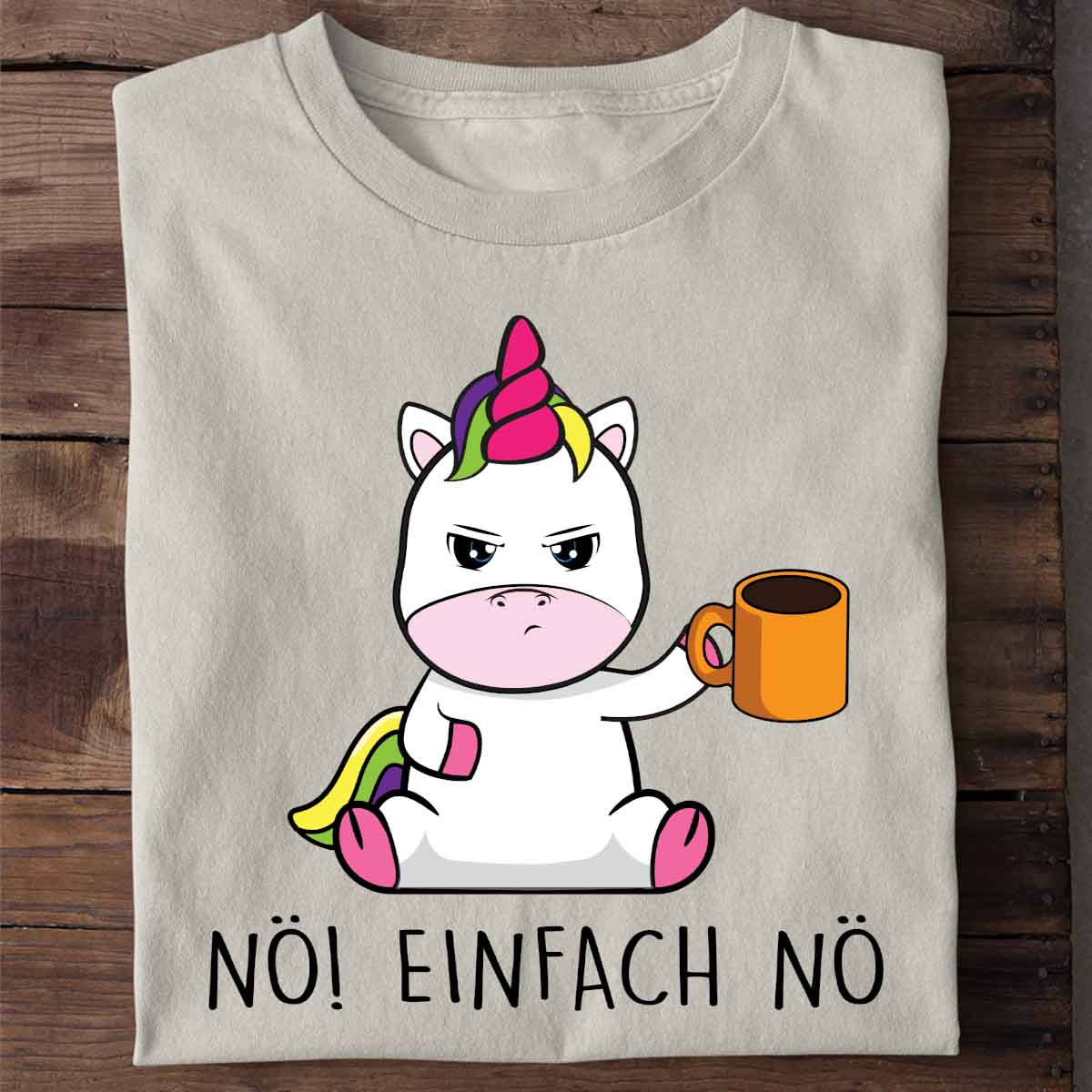 Nö! Cute Einhorn Kaffee - Shirt Unisex