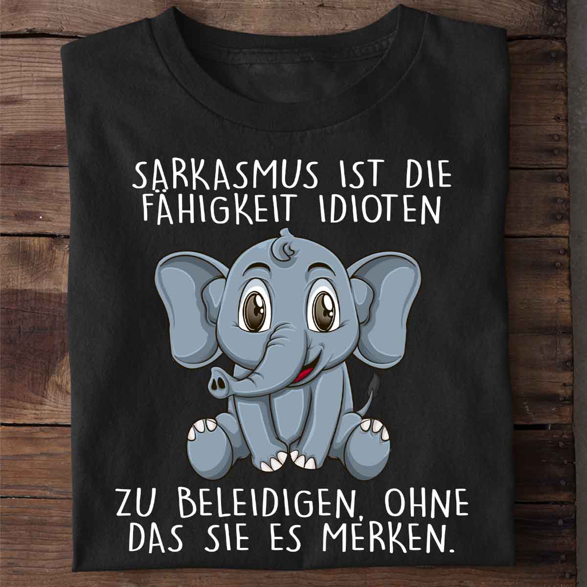 Sarkasmus Elefant - Shirt Unisex