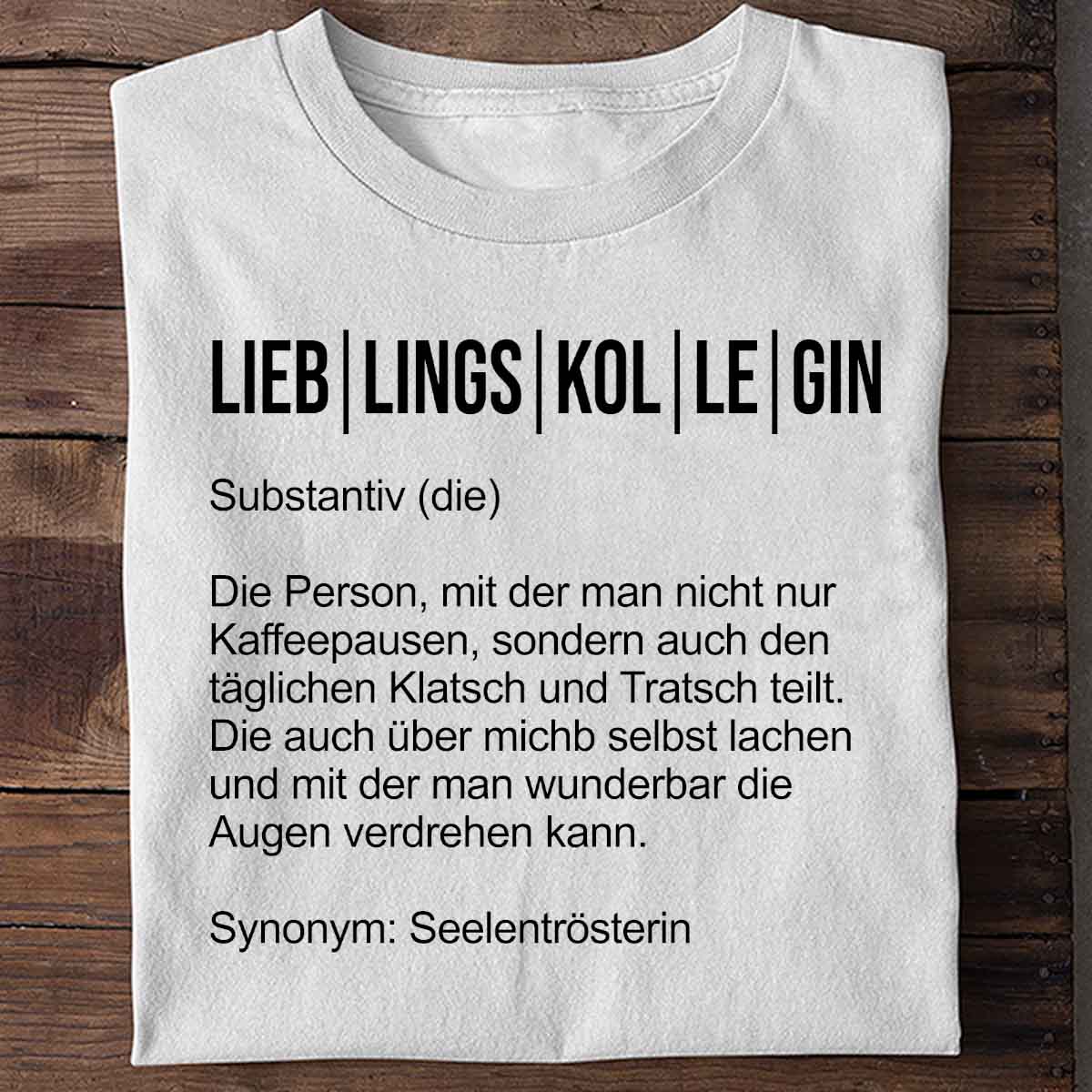 Lieblingskollegin - Shirt Unisex