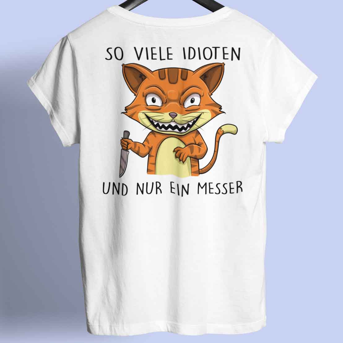 Idioten Katze - Shirt Rückendruck